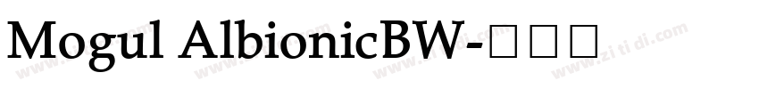 Mogul AlbionicBW字体转换